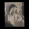 Bals: Legendary Costume Balls of the Twentieth Century
